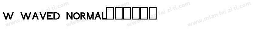 W WAVED Normal字体转换